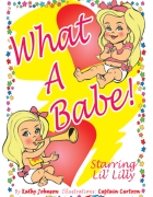 What A Babe features a cute baby girl drawn by Captain Cartoon